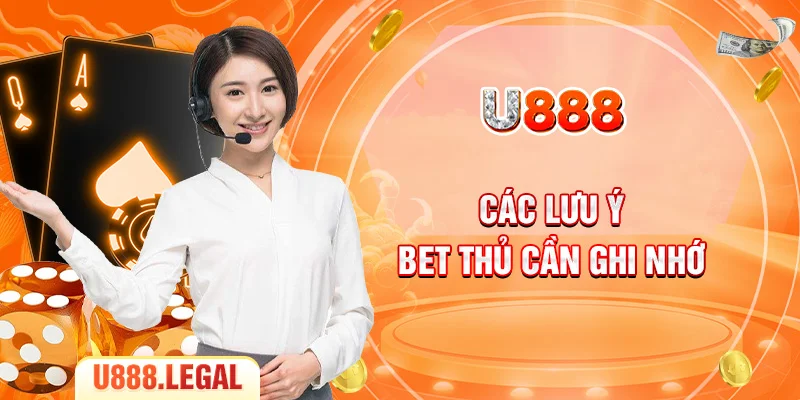 Các lưu ý bet thủ cần ghi nhớ