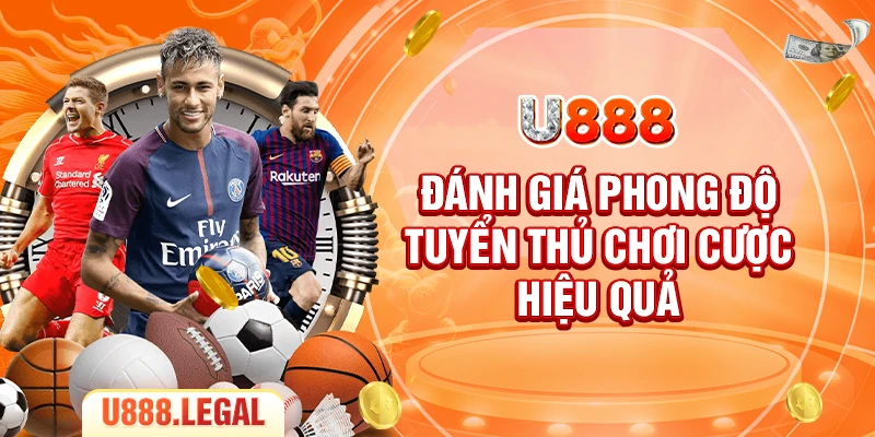 Đánh giá phong độ tuyển thủ chơi cược hiệu quả