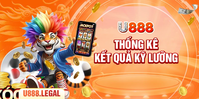 Thống kê kết quả kỹ lưỡng