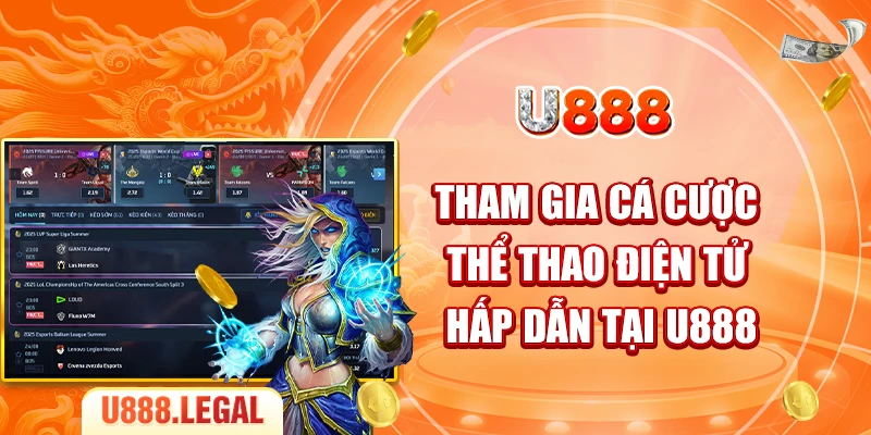 Tham gia cá cược thể thao điện tử hấp dẫn tại U888
