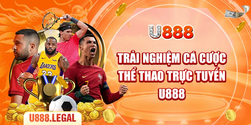 Trải nghiệm cá cược thể thao trực tuyến U888